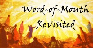 Read more about the article “Word-of-Mouth” Revisted – February 7th