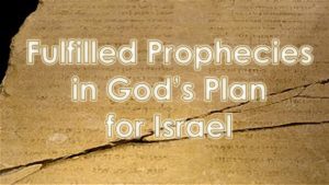 Read more about the article Fulfilling Prophecies in God’s Plan for Israel – July 11th