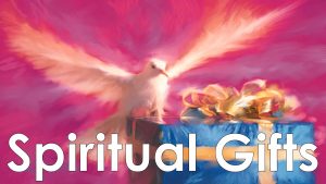 Read more about the article Spiritual Gifts – August 29th