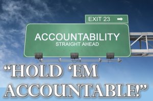 Read more about the article “Hold ‘Em Accountable!” – October 10th