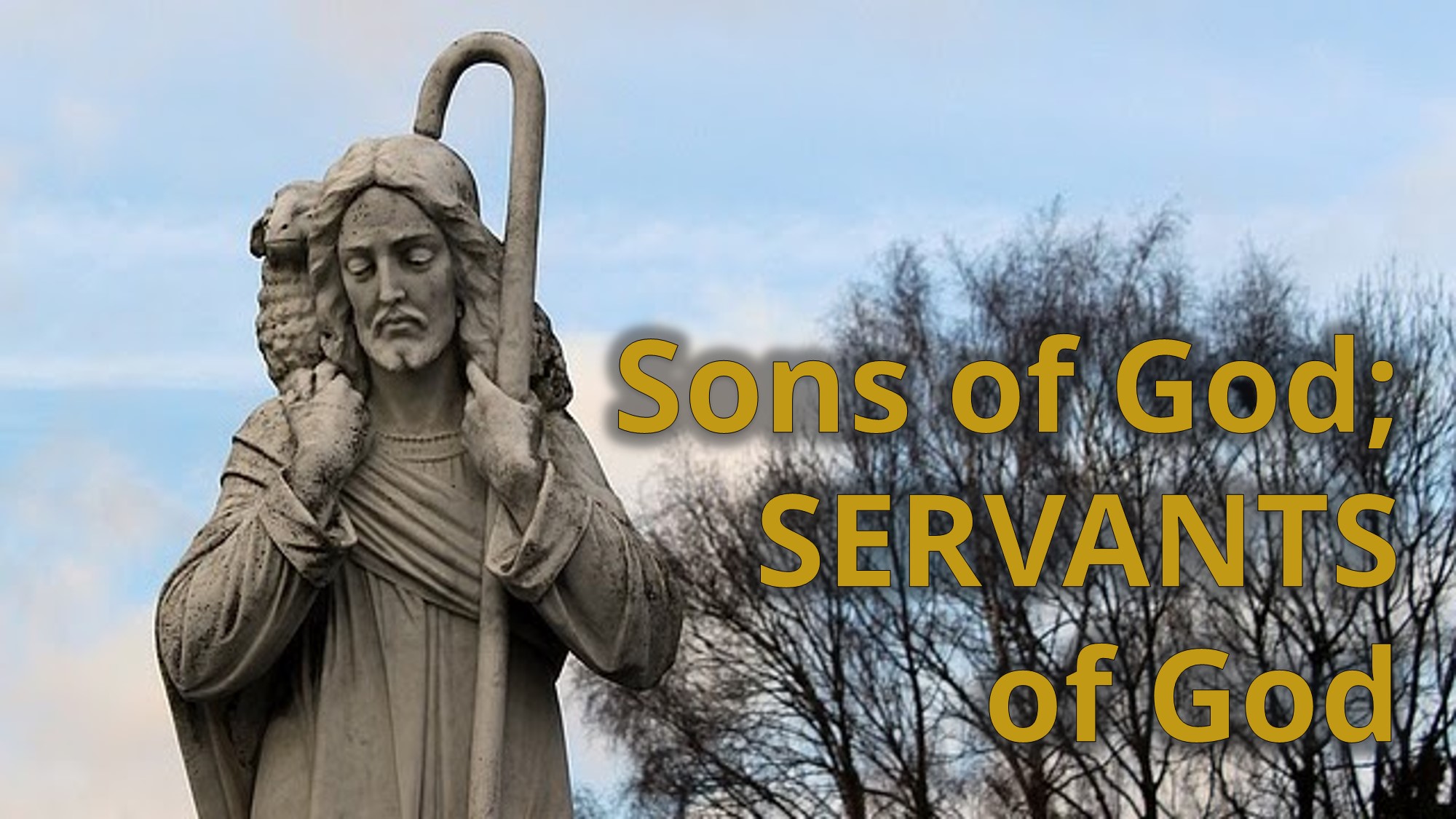 You are currently viewing Sons of God: SERVANTS of God – December 26th