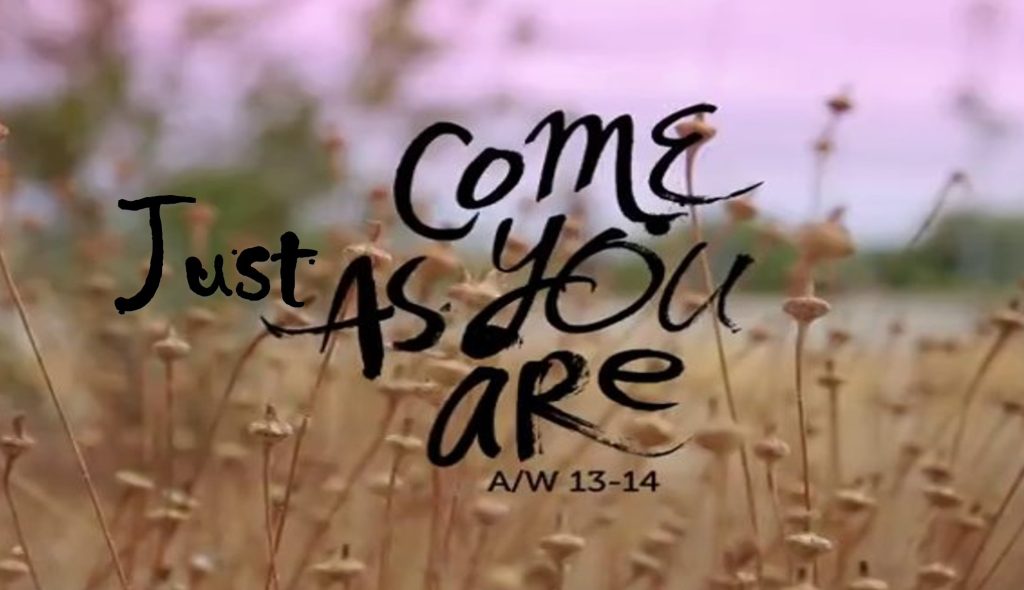 Come Just As You Are
