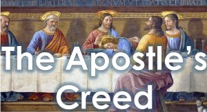 Read more about the article Apostle’s Creed – April 3rd
