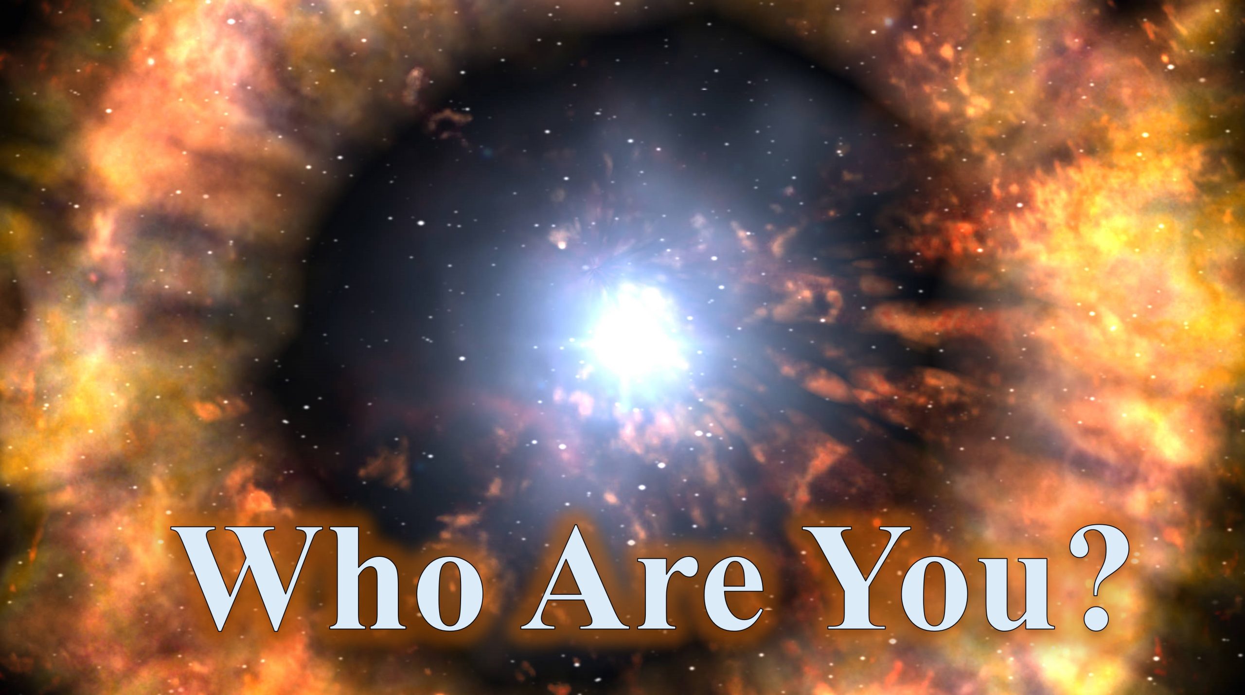 You are currently viewing Who Are You? – September 11th