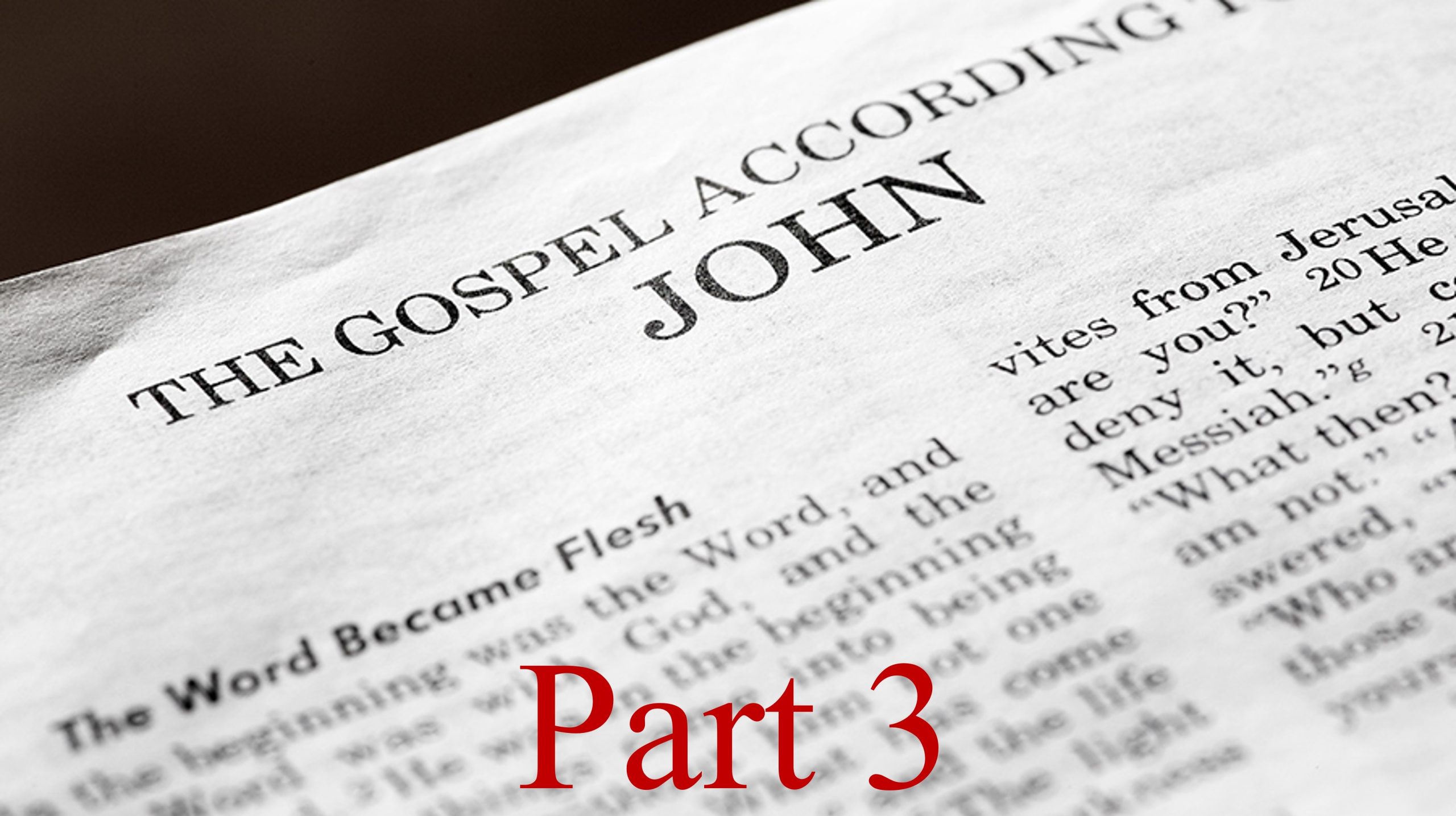 You are currently viewing Part 3 of the Book of John – October 9th