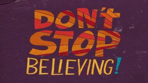 Read more about the article Don’t Stop Believing – December 4th