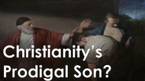 Read more about the article Christianity’s “Prodigal Son”? – July 9th