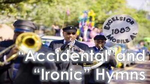 Read more about the article “Accidental” and “Ironic Hymns – August 13th