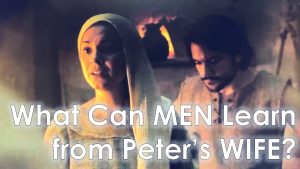 Read more about the article What Can MEN Learn from Peter’s WIFE? – August 20th