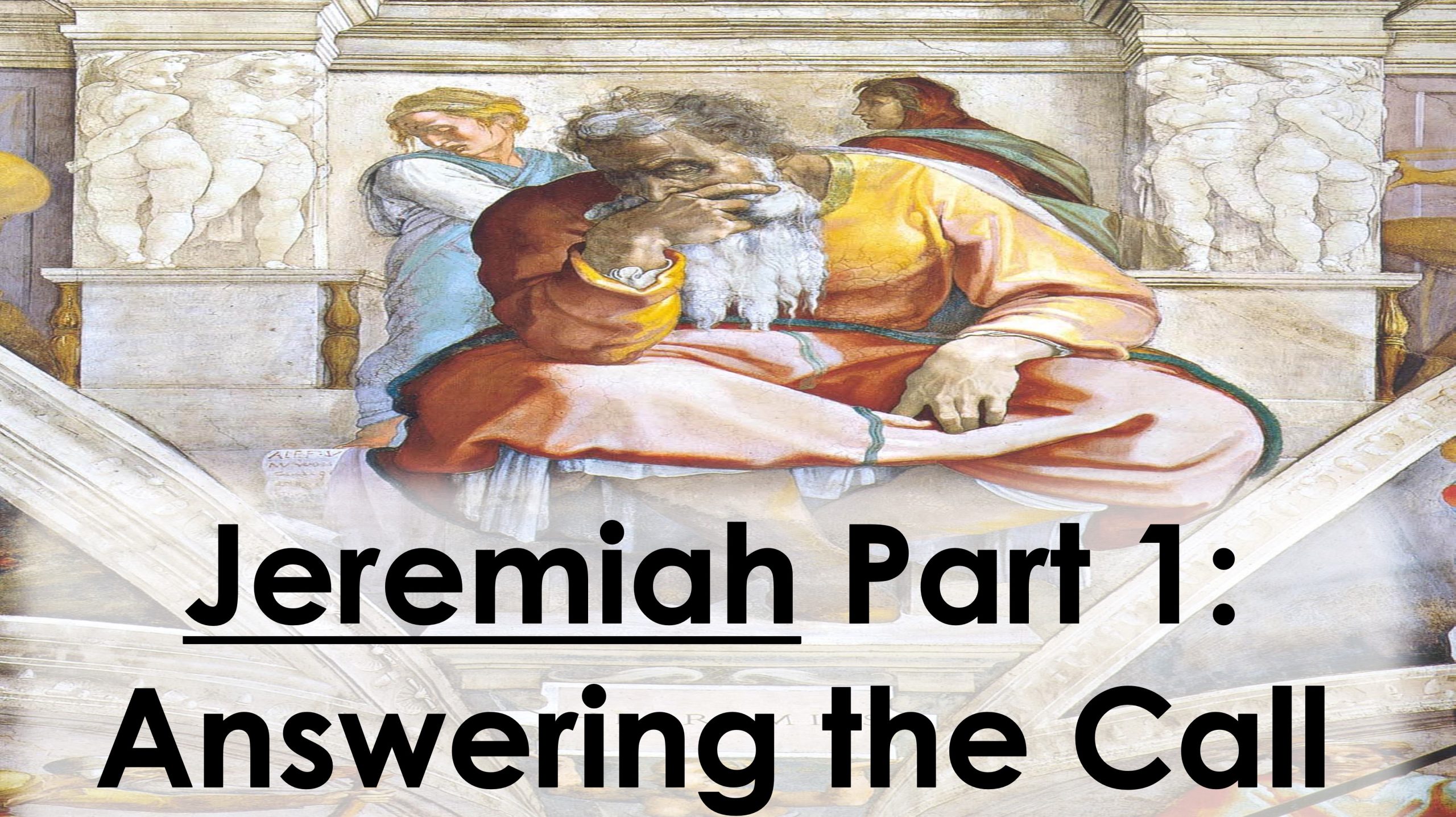 You are currently viewing Jeremiah Part 1: Answering the Call – September 17th