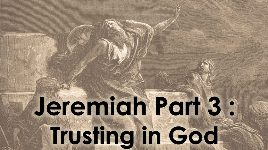 Jeremiah Part 3: Trusting in God - October 1st
