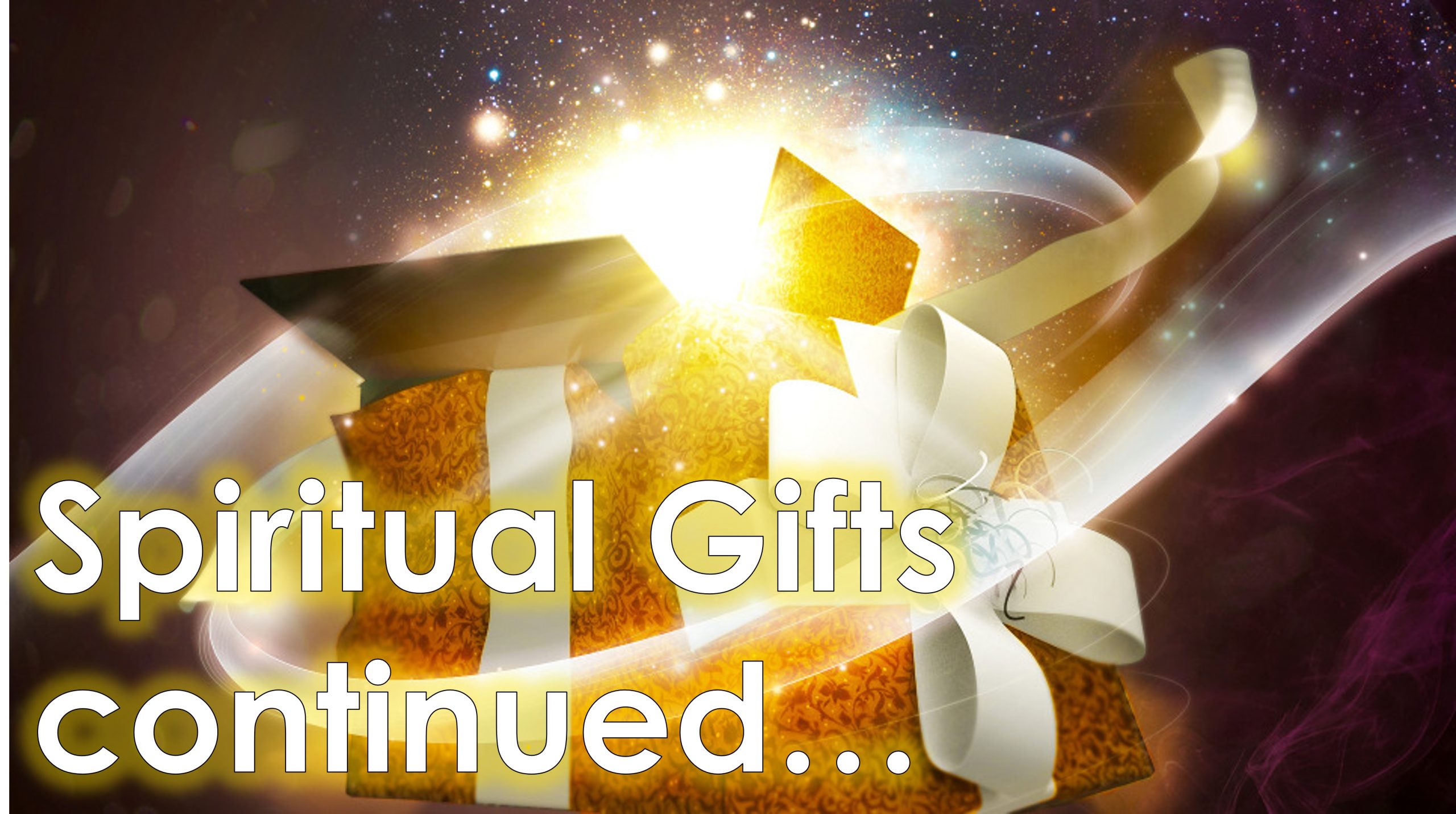 You are currently viewing Spiritual Gifts continued… – January 21st