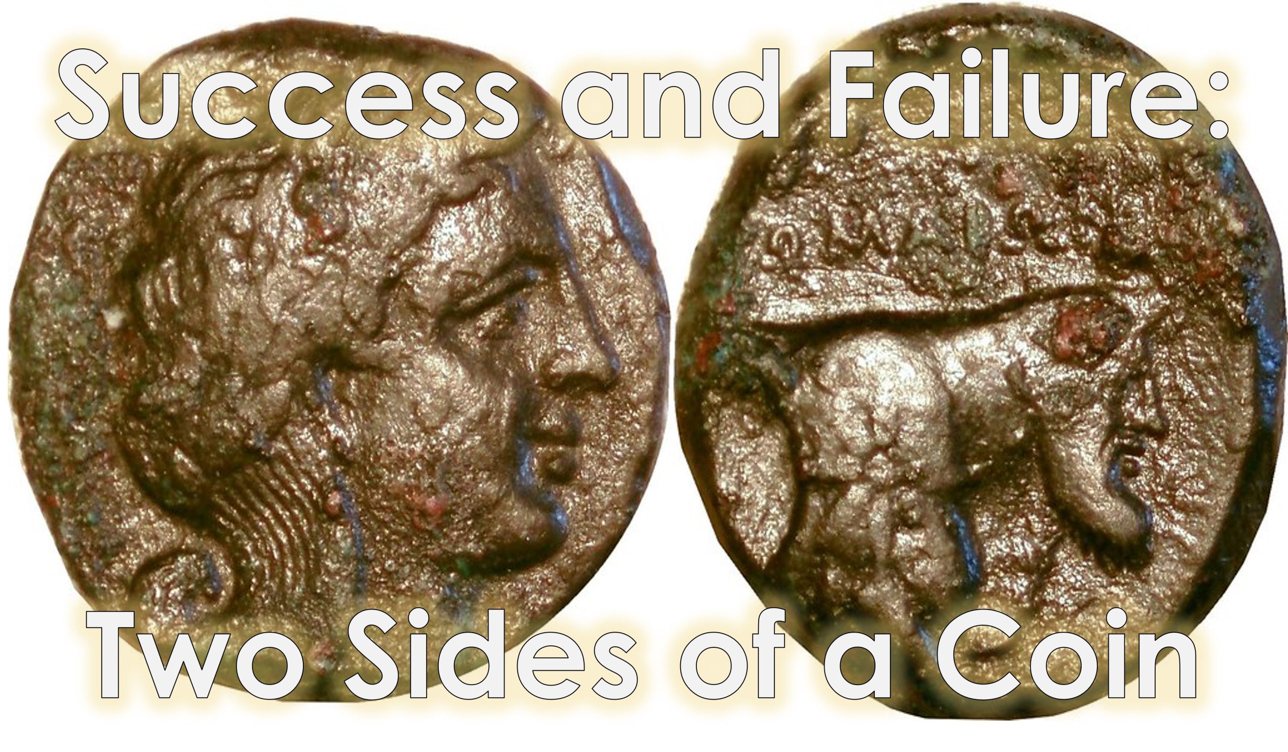 You are currently viewing Success and Failure: Two Sides of a Coin – March 3rd