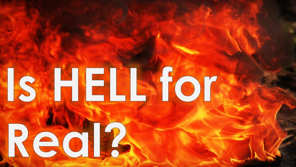 Is HELL for Real? - March 17th