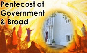 Read more about the article Pentecost at Government & Broad – June 8th