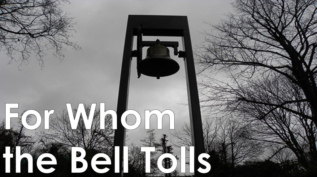 For Whom the Bell Tolls - July 6th