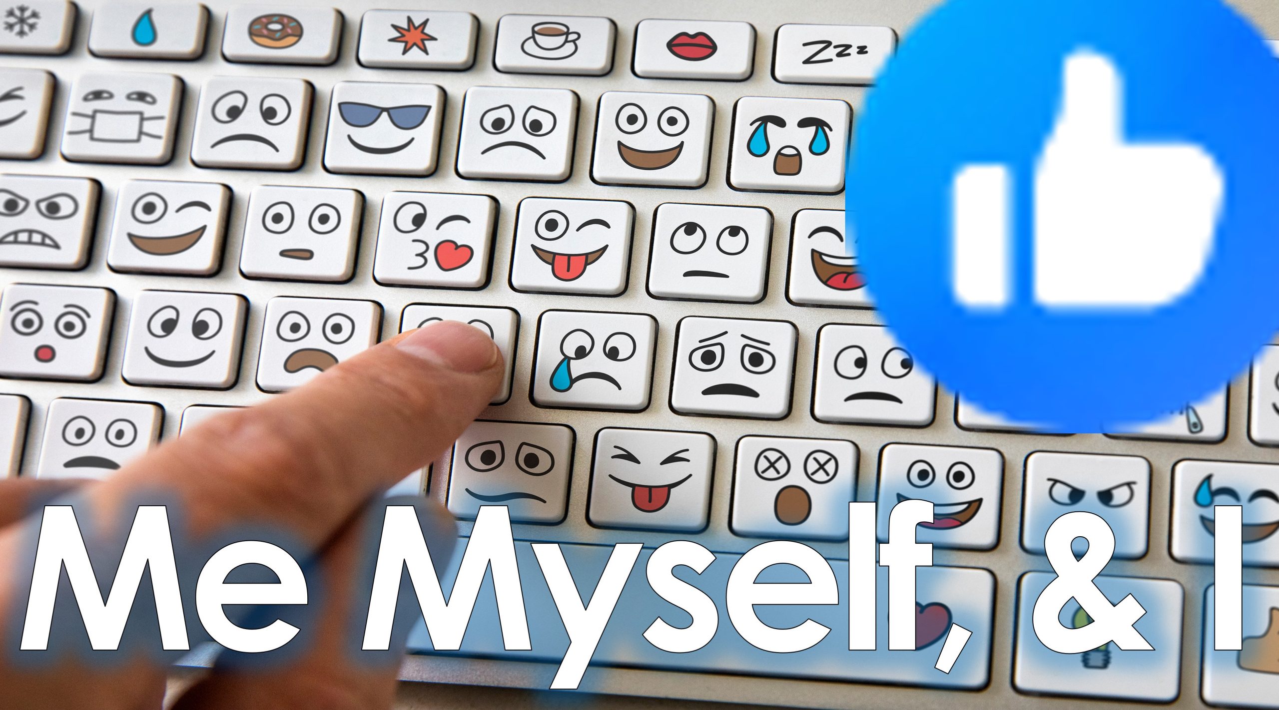 You are currently viewing Me, Myself, & I – July 13th
